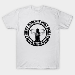 STREET WORKOUT - SKills T-Shirt